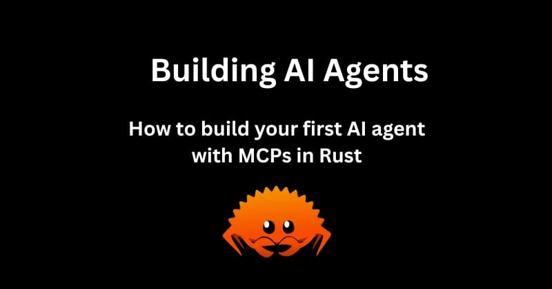 Thumbnail of Can You Build AI Agents in Rust? Yep, and Here's How I Did It